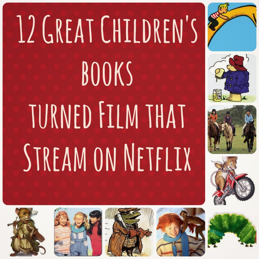 12 Great Children’s Books Turned Film that Stream on Netflix – Tales of